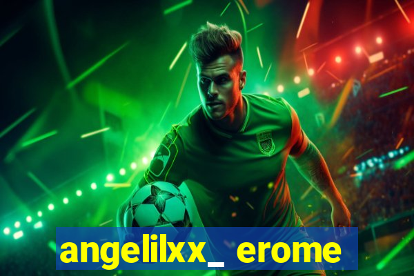 angelilxx_ erome